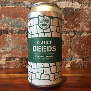 Quiet Deeds Keyboard Warrior Hazy TIPA