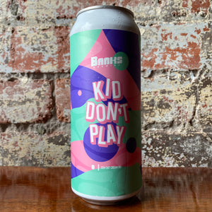 Banks Brewing Kid Don’t Play DDH Oat Cream DIPA