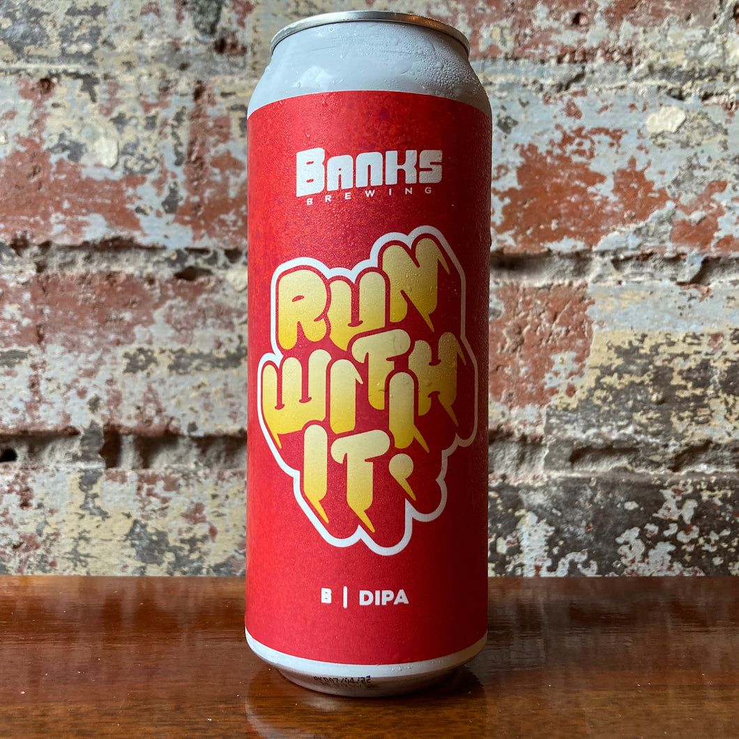 Banks Brewing Run With It DIPA